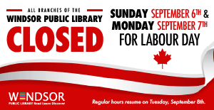 All branches closed Sunday September 6 and Monday September 7 for Labour Day