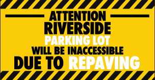 Riverside branch parking lot closed for paving